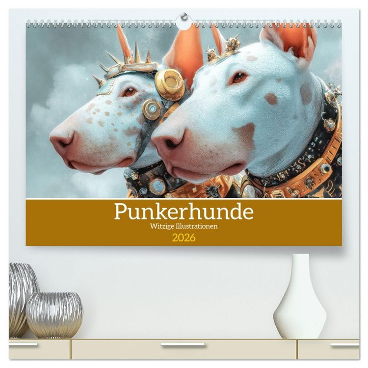 Produktbild: Punkerhunde - Witzige Illustrationen (hochwertiger Premium Wandkalender 2026 DIN A2 quer), Kunstdruck in Hochglanz