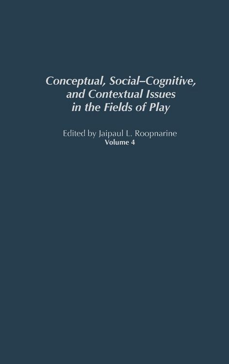 Produktbild: Conceptual, Social-Cognitive, and Contextual Issues in the Fields of Play