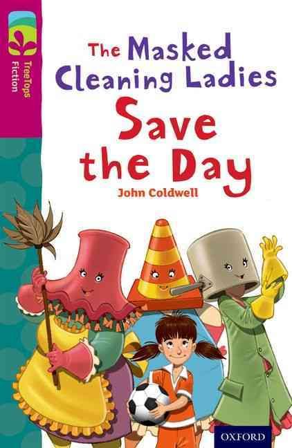 Produktbild: Oxford Reading Tree TreeTops Fiction: Level 10: The Masked Cleaning Ladies Save the Day