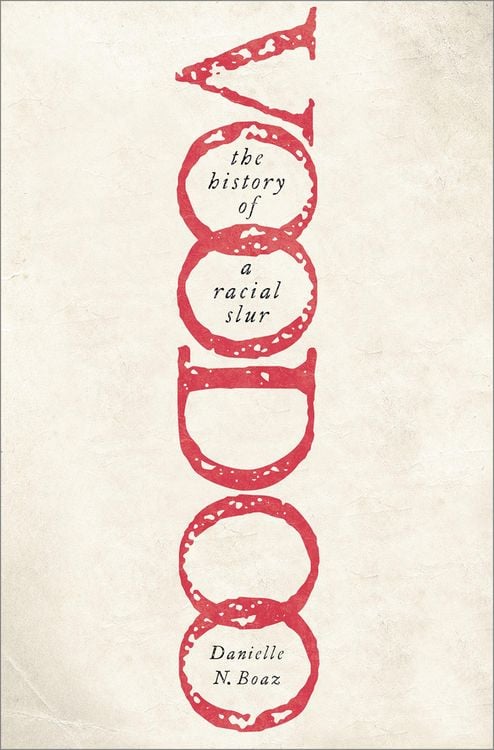 Produktbild: Voodoo: The History of a Racial Slur
