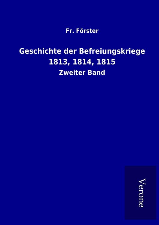 Produktbild: Geschichte der Befreiungskriege 1813, 1814, 1815