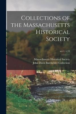 Produktbild: Collections of the Massachusetts Historical Society; ser.1, v.10