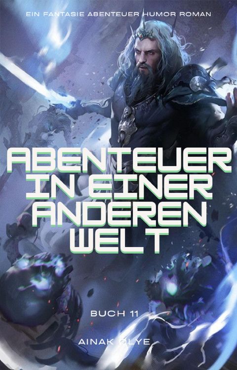 Produktbild: Abenteuer in Einer Anderen Welt:Ein Fantasie Abenteuer Humor Roman(Buch 11)
