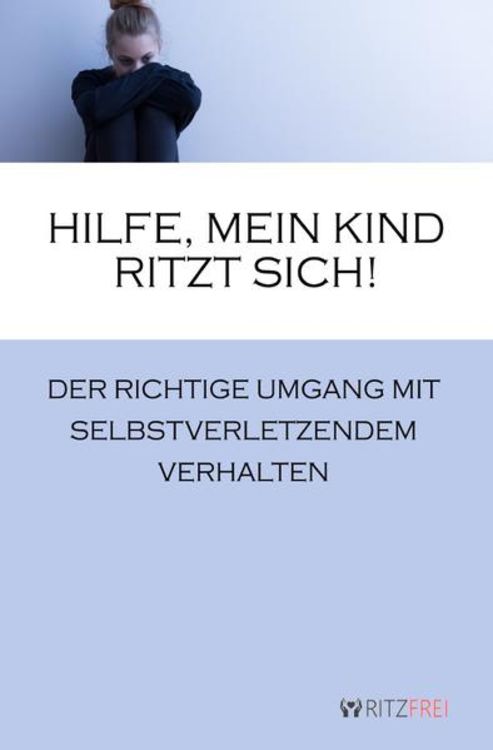Produktbild: Hilfe, mein Kind ritzt sich!