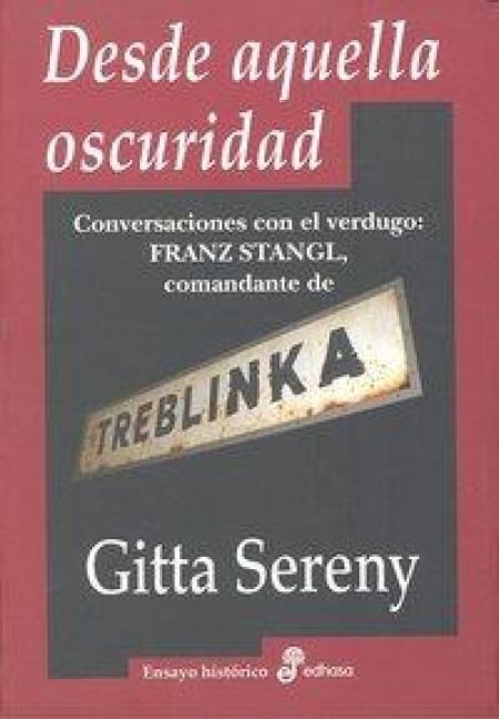 Produktbild: Desde aquella oscuridad : conversaciones con el verdugo : Franz Stangl, comandante de Treblinka