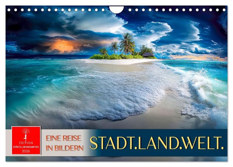 Produktbild: Stadt.Land.Welt. - eine Reise in Bildern (Wandkalender 2026 DIN A4 quer), CALVENDO Monatskalender