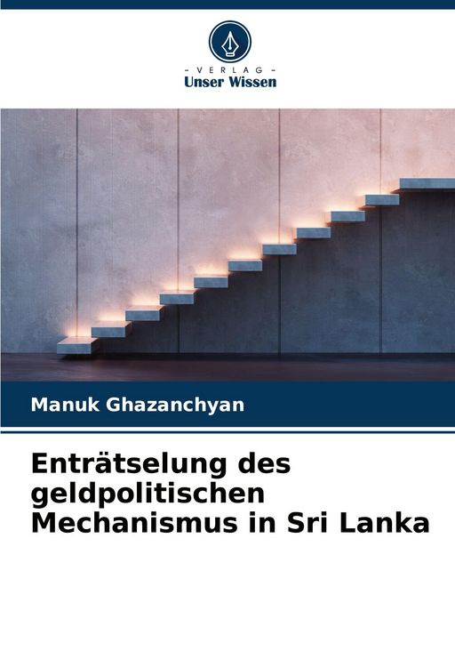 Produktbild: Entr&auml;tselung des geldpolitischen Mechanismus in Sri Lanka