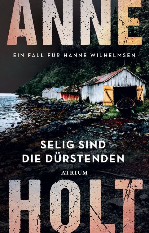 Bild vom Artikel Selig sind die Dürstenden vom Autor Anne Holt