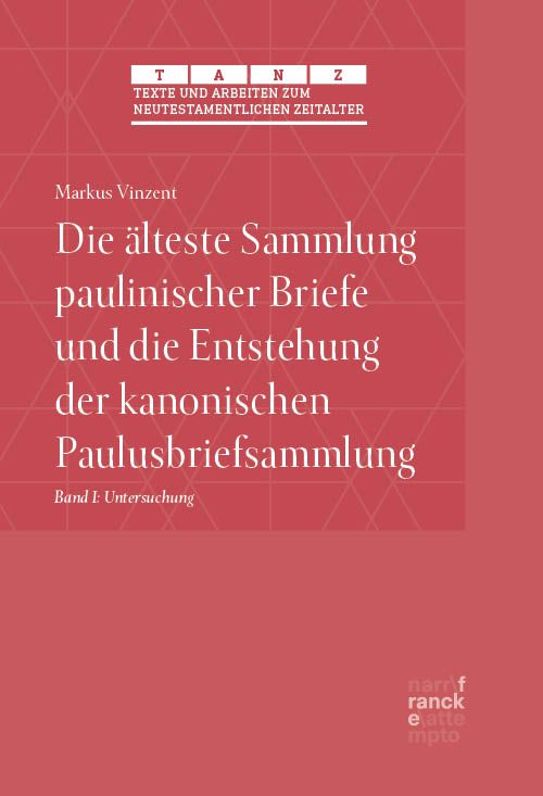 Produktbild: Die &auml;lteste Sammlung paulinischer Briefe und die Entstehung der kanonischen Paulusbriefsammlung