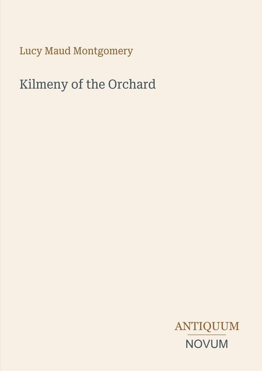 Produktbild: Kilmeny of the Orchard