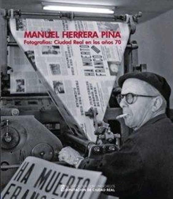 Produktbild: Manuel Herrera Pi&ntilde;a, Fotograf&iacute;as, Ciudad Real en los a&ntilde;os 70