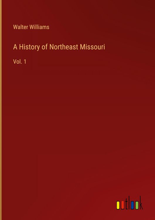 Produktbild: A History of Northeast Missouri