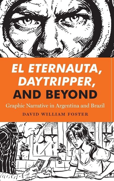 Produktbild: El Eternauta, Daytripper, and Beyond
