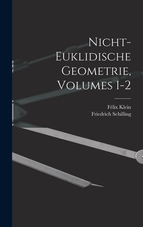 Produktbild: Nicht-Euklidische Geometrie, Volumes 1-2
