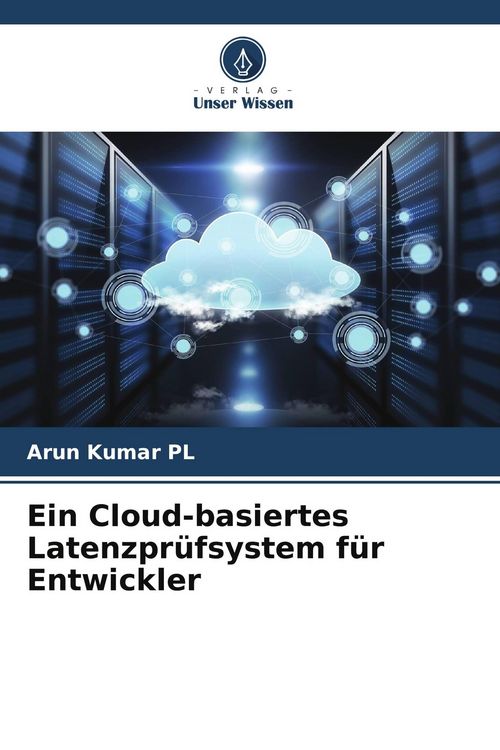 Produktbild: Ein Cloud-basiertes Latenzpr&uuml;fsystem f&uuml;r Entwickler