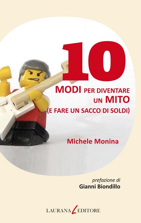 Produktbild: 10 modi per diventare un mito (e fare un sacco di soldi)