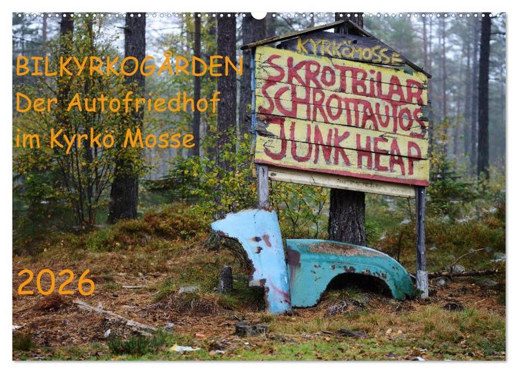 Produktbild: BILKYRKOG&Aring;RDEN Der Autofriedhof im Kyrk&ouml; Mosse (Wandkalender 2026 DIN A2 quer), CALVENDO Monatskalender