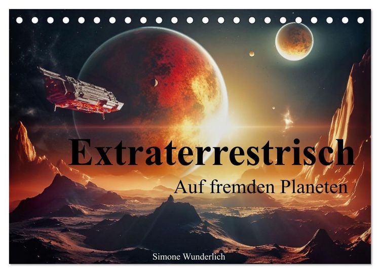 Produktbild: Extraterrestrisch - Auf fremden Planeten (Tischkalender 2026 DIN A5 quer), CALVENDO Monatskalender