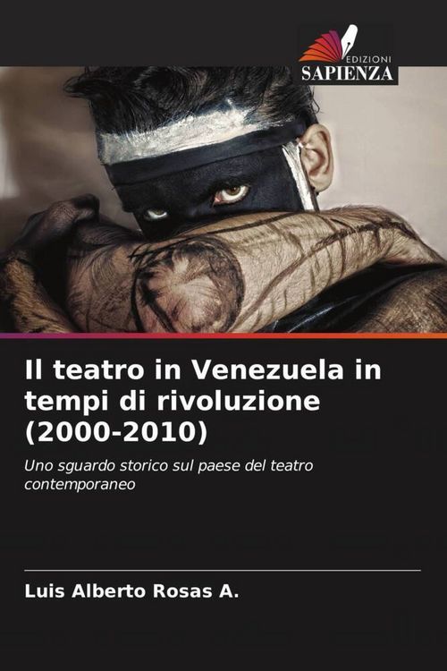Produktbild: Il teatro in Venezuela in tempi di rivoluzione (2000-2010)