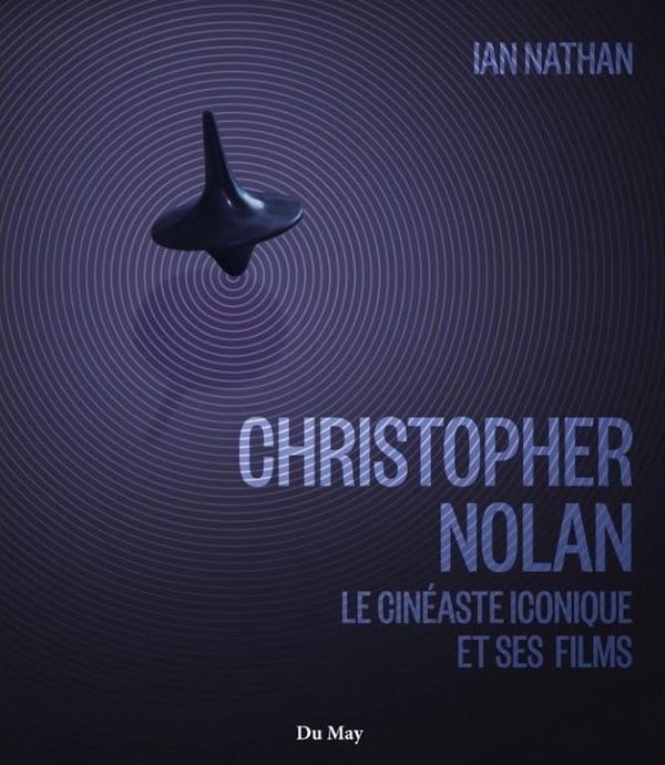 Produktbild: Christopher Nolan : le cin&eacute;aste iconique et ses films