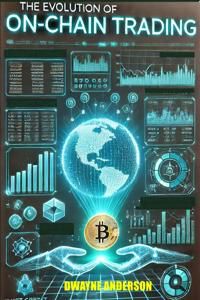 Produktbild: The Evolution of On-Chain Trading