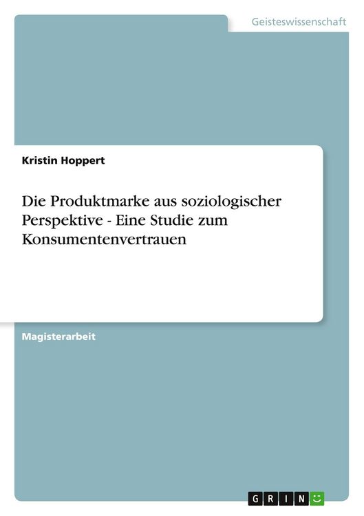 Produktbild: Die Produktmarke aus soziologischer Perspektive - Eine Studie zum Konsumentenvertrauen