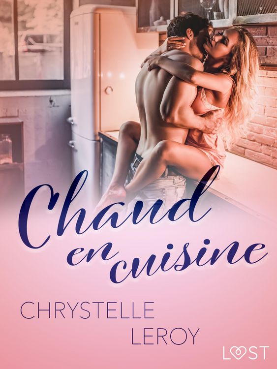 Produktbild: Chaud en cuisine - Une nouvelle &eacute;rotique