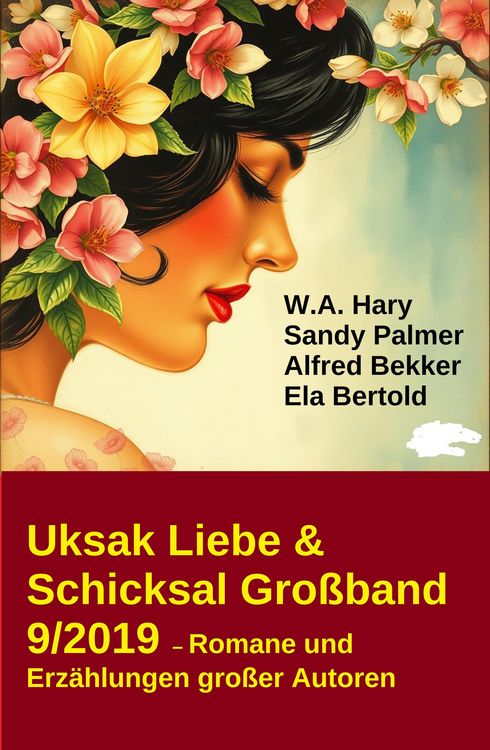 Produktbild: Uksak Liebe & Schicksal Gro&szlig;band 9/2019 - Romane und Erz&auml;hlungen gro&szlig;er Autoren