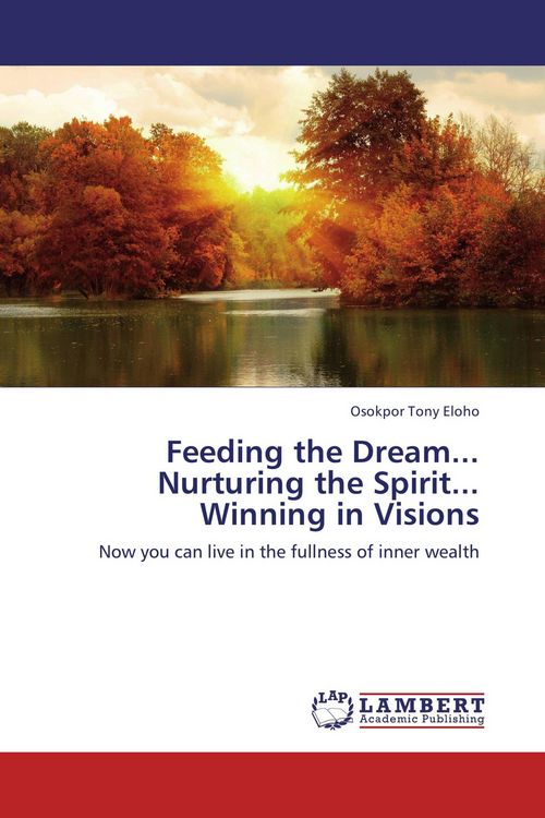 Produktbild: Feeding the Dream... Nurturing the Spirit... Winning in Visions