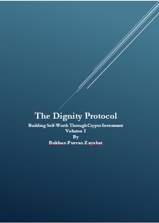 Produktbild: The Dignity Protocol: Building Self-Worth Through Crypto Investment
