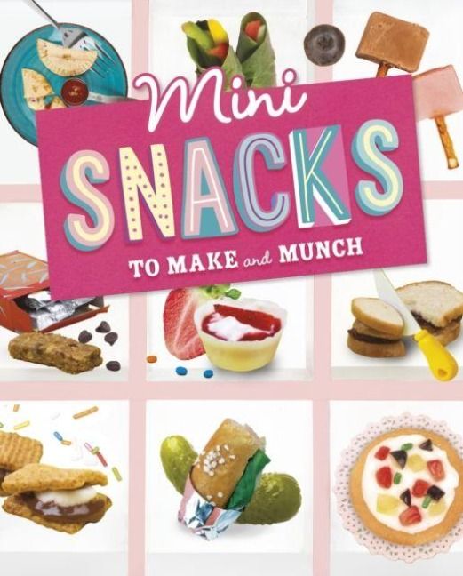 Produktbild: Mini Snacks to Make and Munch
