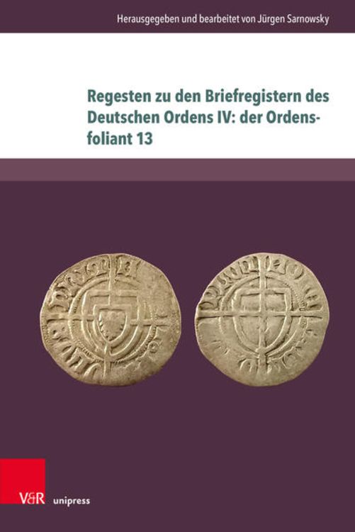 Produktbild: Regesten zu den Briefregistern des Deutschen Ordens IV: der Ordensfoliant 13