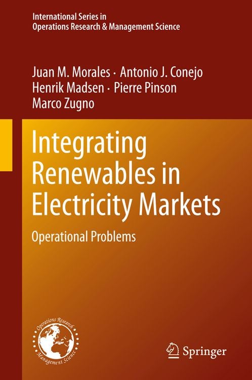 Produktbild: Integrating Renewables in Electricity Markets