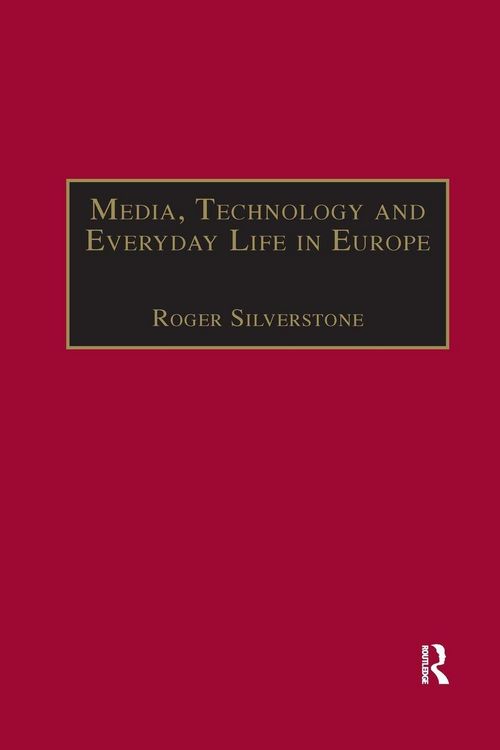 Produktbild: Media, Technology and Everyday Life in Europe