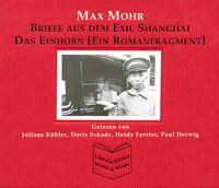 Produktbild: Briefe aus dem Exil Shanghai /Das Einhorn (Ein Romanfragment)