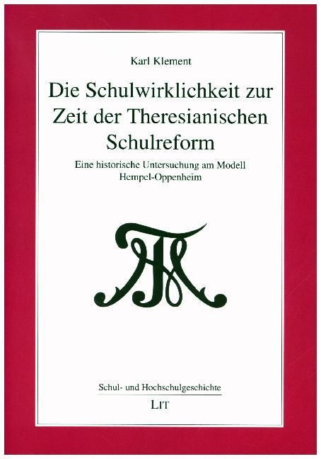 Produktbild: Klement, K: Schulwirklichkeit zur Zeit der Theresianischen