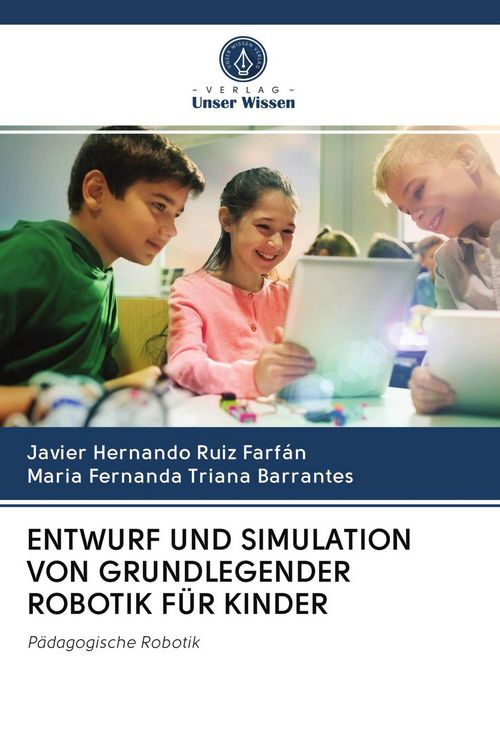Produktbild: Entwurf und Simulation von Grundlegender Robotik f&uuml;r Kinder