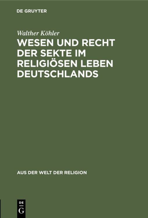 Bild vom Artikel Wesen und Recht der Sekte im religiösen Leben Deutschlands vom Autor Walther Köhler