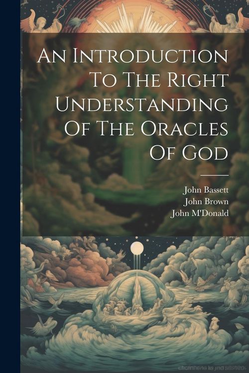 Produktbild: An Introduction To The Right Understanding Of The Oracles Of God