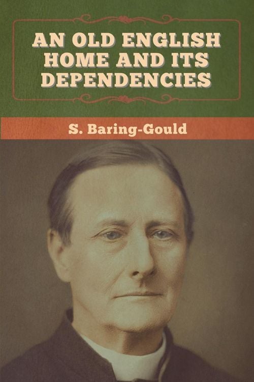 Produktbild: An Old English Home and Its Dependencies