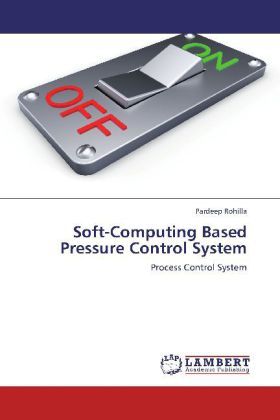 Produktbild: Rohilla, P: Soft-Computing Based Pressure Control System