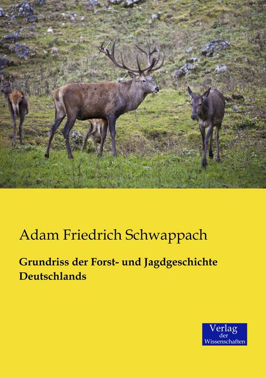 Produktbild: Grundriss der Forst- und Jagdgeschichte Deutschlands