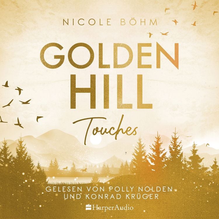 Bild vom Artikel Golden Hill Touches (ungekürzt) vom Autor Nicole Böhm