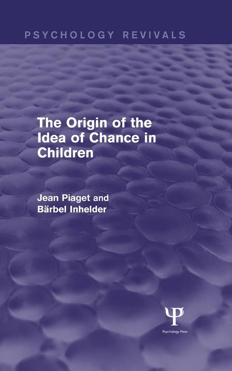 Produktbild: The Origin of the Idea of Chance in Children (Psychology Revivals)