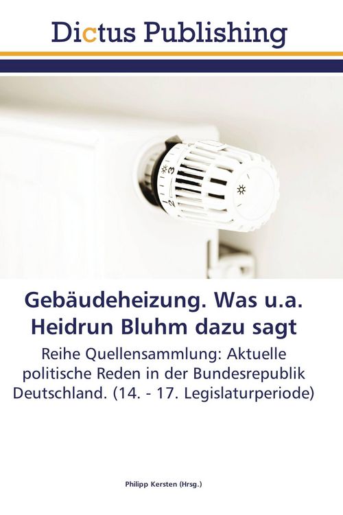 Produktbild: Geb&auml;udeheizung. Was u.a. Heidrun Bluhm dazu sagt