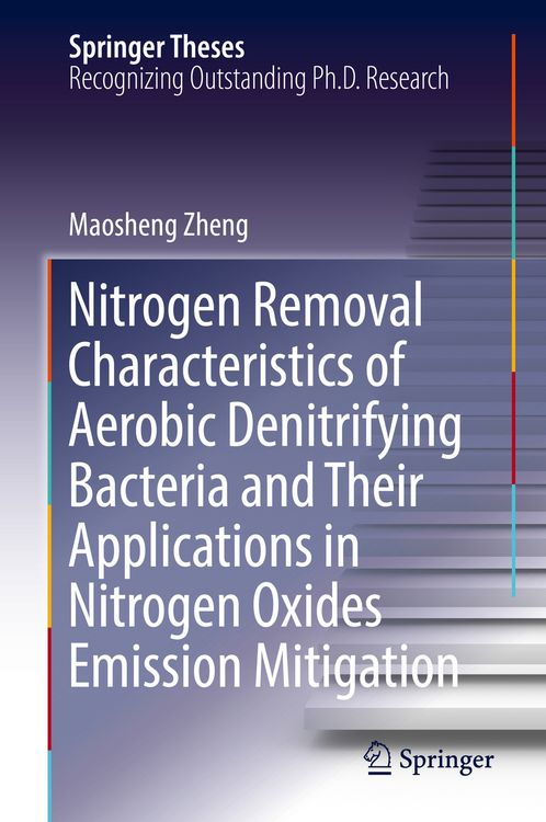 Produktbild: Nitrogen Removal Characteristics of Aerobic Denitrifying Bacteria and Their Applications in Nitrogen Oxides Emission Mitigation