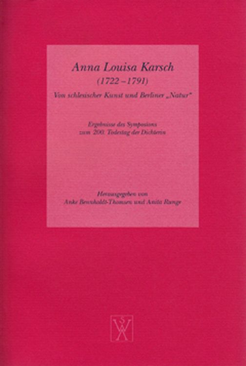 Produktbild: Anna Louisa Karsch (1722 - 1791). Von schlesischer Kunst und Berliner &raquo;Natur&laquo;