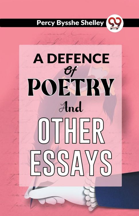 Produktbild: A Defence Of Poetry And Other Essays