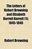 Produktbild: The Letters of Robert Browning and Elizabeth Barrett Barrett (1); 1845-1846