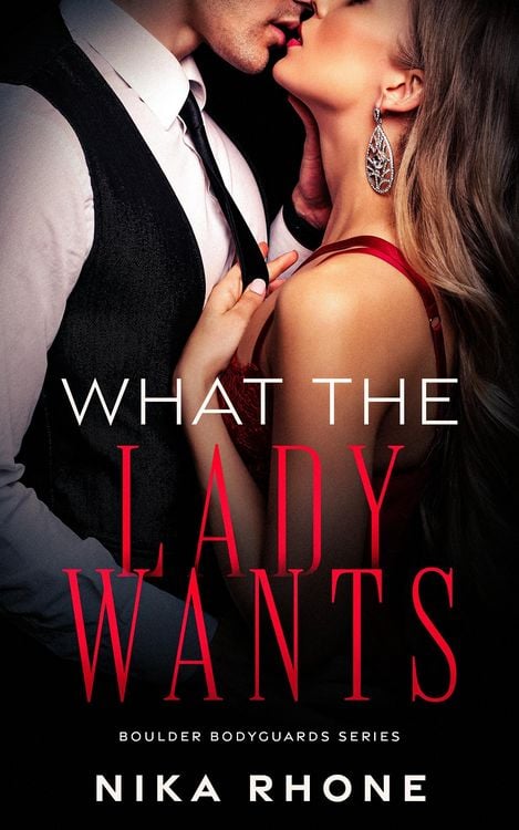 Produktbild: What the Lady Wants (Boulder Bodyguards series, #1)